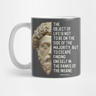 Marcus Aurelius quote about the majority and the insane, plus statue portrait Mug